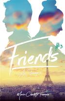Couverture du livre « Friends t.3 : friends as strangers » de Marie-Charlotte Francois aux éditions Hachette Romans