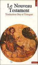 Couverture du livre « Nouveau Testament (Le) » de Osty/Trinquet aux éditions Points