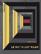 Couverture du livre « Le ku-klux-klan » de Farid Ameur aux éditions Larousse