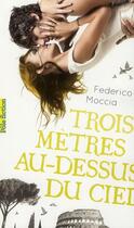 Couverture du livre « Trois mètres au-dessus du ciel » de Federico Moccia aux éditions Gallimard-jeunesse