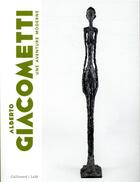 Couverture du livre « Alberto Giacometti ; une aventure moderne » de Catherine Grenier et Delot Sebastien aux éditions Gallimard