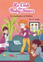 Couverture du livre « Le Club des Baby-Sitters Tome 21 : le cauchemar de Mallory » de Ann M. Martin aux éditions Gallimard-jeunesse