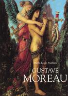 Couverture du livre « Gustave moreau » de Pierre-Louis Mathieu aux éditions Flammarion