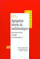 Couverture du livre « Agregation interne de math.ex.oral 2 » de Pierre Meunier aux éditions Puf