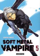 Couverture du livre « Soft metal vampire Tome 5 » de Hiroki Endo aux éditions Casterman