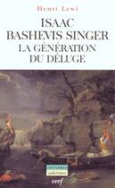 Couverture du livre « Isaac Bashevis Singer - La génération du déluge » de Henri Lewi aux éditions Cerf