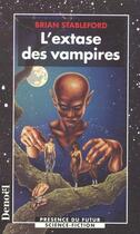 Couverture du livre « L'extase des vampires » de Stableford B M. aux éditions Denoel