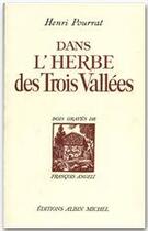 Couverture du livre « Dans l'herbe des Trois Vallées » de Henri Pourrat aux éditions Albin Michel