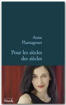 Couverture du livre « Pour les siècles des siècles » de Plantagenet-A aux éditions Stock