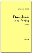 Couverture du livre « Don juan des forets » de Beatrix Beck aux éditions Grasset