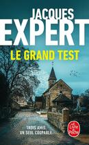 Couverture du livre « Le Grand test » de Jacques Expert aux éditions Le Livre De Poche