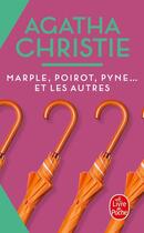 Couverture du livre « Marple, Poirot, Pyne... et les autres » de Agatha Christie aux éditions Le Livre De Poche