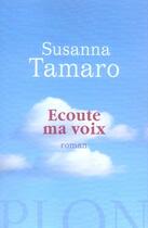 Couverture du livre « Écoute ma voix » de Susanna Tamaro aux éditions Plon