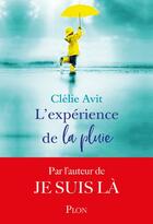 Couverture du livre « L'expérience de la pluie » de Clelie Avit aux éditions Plon