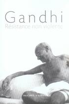 Couverture du livre « Résistance non-violente » de Gandhi aux éditions Buchet Chastel