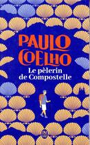 Couverture du livre « Le pèlerin de Compostelle » de Paulo Coelho aux éditions J'ai Lu