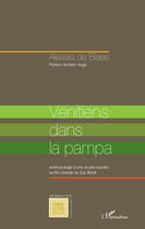 Couverture du livre « Les vénitiens dans la pampa ; anthropologie d'une double identité au Rio grande do sul Brésil » de Alessia De Biase aux éditions Editions L'harmattan