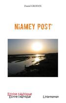 Couverture du livre « Niamey post » de Daniel Grodos aux éditions L'harmattan