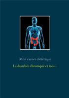 Couverture du livre « La diarrhée et moi... » de Cedric Menard aux éditions Books On Demand