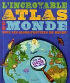 Couverture du livre « L'incroyable atlas du monde » de Jen Green aux éditions Grund