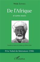 Couverture du livre « De l'Afrique et autres essais » de Wole Soyinka aux éditions L'harmattan