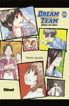 Couverture du livre « Dream team : t.35 et t.36 » de Takeshi Hinata aux éditions Glenat