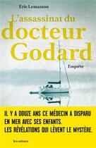 Couverture du livre « L'assassinat du docteur Godard » de Eric Lemasson aux éditions Arenes