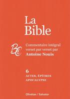 Couverture du livre « Actes epitres apocalypse - commentaire integral » de Antoine Nouis aux éditions Olivetan