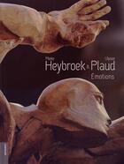 Couverture du livre « Mieke Heybroek & Ulysse Plaud ; émotions » de  aux éditions Le Livre D'art
