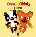 Couverture du livre « Oops et Ohlala à la mer » de Amelie Graux et Mellow aux éditions Talents Hauts