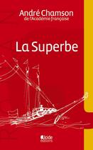 Couverture du livre « La Superbe » de André Chamson aux éditions Alcide