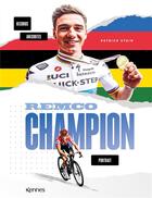 Couverture du livre « Remco Champion : portrait, anecdotes, stats » de Patrick Stein aux éditions Les 3 As