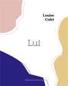 Couverture du livre « Lui » de Louise Colet aux éditions Hesiode