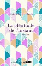 Couverture du livre « La plénitude de l'instant » de Nhat Hanh aux éditions Marabout