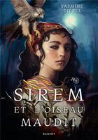 Couverture du livre « Sirem et l'oiseau maudit » de Yasmine Djebel aux éditions Rageot