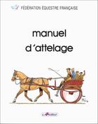 Couverture du livre « Manuel d'instruction de l'attelage » de  aux éditions Lavauzelle