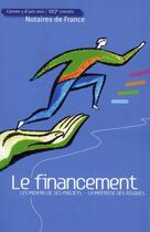 Couverture du livre « Le financement ; les moyens de ses projets, la maîtrise des risques » de  aux éditions Lexisnexis