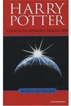 Couverture du livre « Harry Potter ; un succés mondial démystifié » de Susan Gunelius aux éditions Economica
