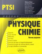 Couverture du livre « Physique-chimie ptsi - conforme au nouveau programme 2013 » de Finot/Camille/Elsa aux éditions Ellipses