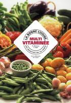 Couverture du livre « La bonne cuisine multivitaminée » de Ghionna aux éditions De Vecchi