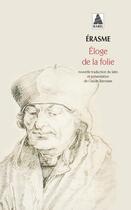 Couverture du livre « Éloge de la folie » de Erasme aux éditions Actes Sud