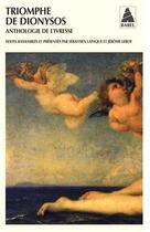 Couverture du livre « Triomphe de Dionysos ; anthologie de l'ivresse » de  aux éditions Actes Sud