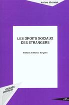 Couverture du livre « LES DROITS SOCIAUX DES ÉTRANGERS » de Karine Michelet aux éditions L'harmattan