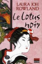 Couverture du livre « Le lotus noir » de Laura Joh Rowland aux éditions Outside