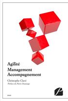 Couverture du livre « Agilite management accompagnement » de Clave Christophe aux éditions Editions Du Panthéon