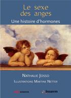 Couverture du livre « Le sexe des anges ; une histoire d'hormones » de Nathalie Josso et Martine Netter aux éditions Edp Sciences