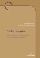 Couverture du livre « Action publique / public action - t17 - vieillir en interim - fins de carriere et parcours de vie d' » de Nathalie Burnay aux éditions P.i.e. Peter Lang