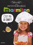 Couverture du livre « Marmiton c'est moi le chef ! les recettes incontournables » de  aux éditions Play Bac