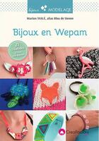 Couverture du livre « Bijoux en wepam » de Marion Tasle aux éditions Creapassions.com