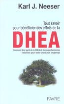 Couverture du livre « Tout savoir pour bénéficier des effets de la Dheaet des superhormones naturelles » de Neeser Karl J. aux éditions Favre